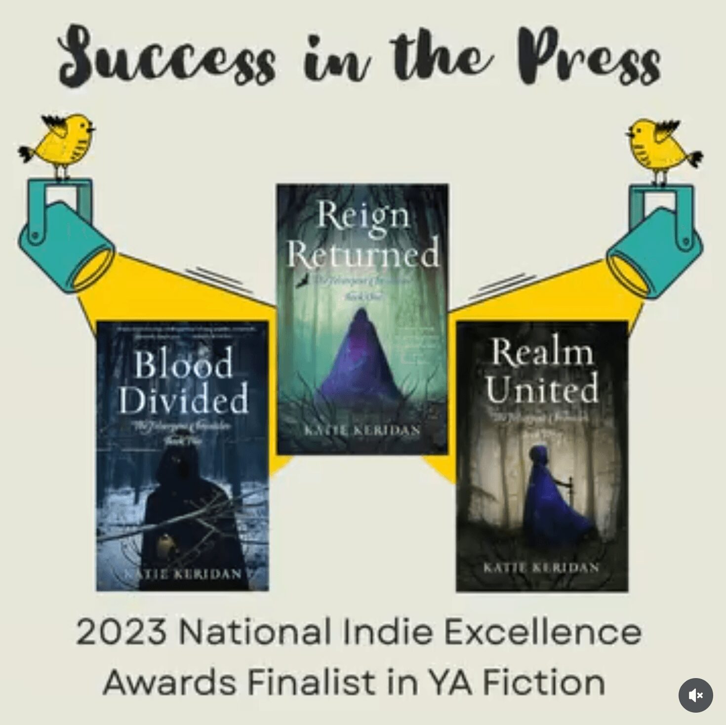 Book covers titled 'Blood Divided,' 'Reign Returned,' and 'Realm United' with birds and watering cans, celebrating YA fiction success.